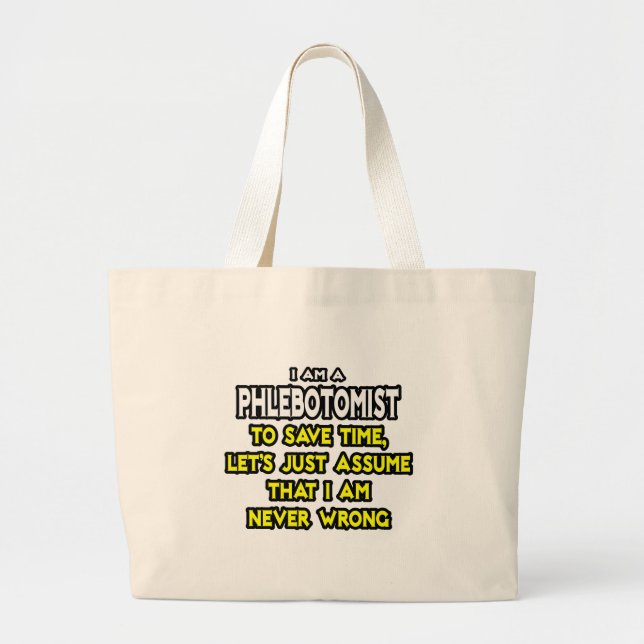 Grand Tote Bag Phlebotomiste .. Supposons Que Je N'Ai Jamais Tort (Devant)