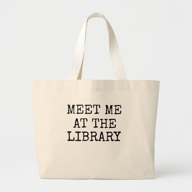 Grand Tote Bag Rencontrez-moi au cadeau de bibliothécaire de (Devant)