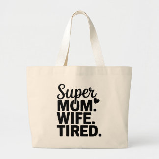 Grand Tote Bag Super Maman, Femme, Fatiguée