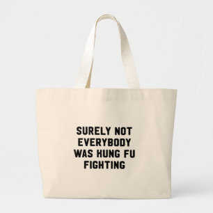 Grand Tote Bag Sûrement pas tout le monde était combat de fu de