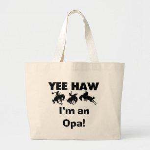 Grand Tote Bag Yee Haw Je suis un T-shirt Opa et des cadeaux