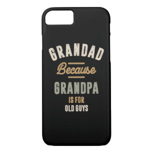 Grandad Because Grandpa Is For Old Guys - Father Case-Mate iPhone Case