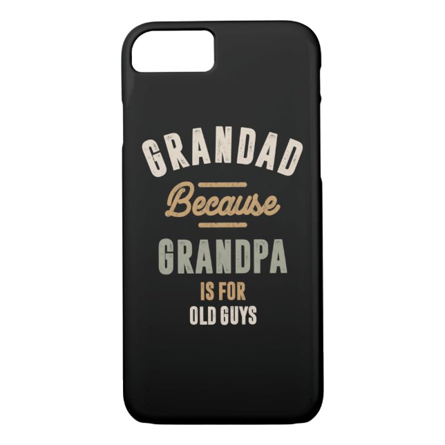 Grandad Because Grandpa Is For Old Guys - Father Case-Mate iPhone Case (Back)