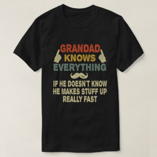 Grandad Knows Everything Funny Grandpa Gift T-Shirt