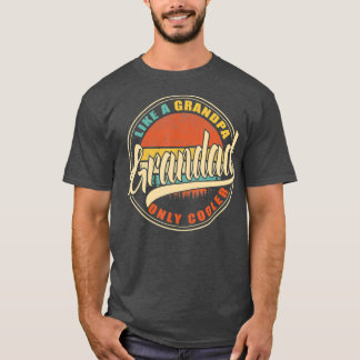 GRANDAD like a Grandpa ONLY COOLER Vintage Retro T-Shirt