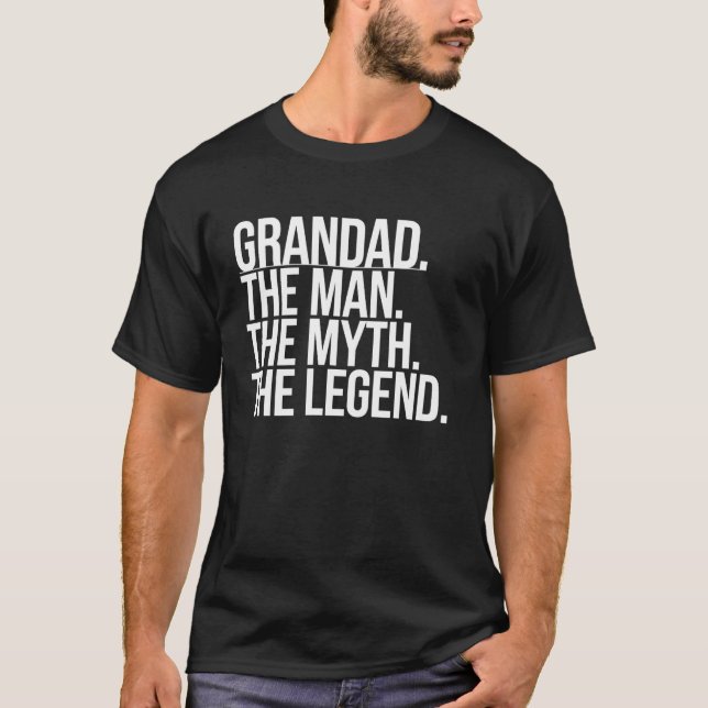 Grandad Man The Myth The Legend Funny Family Grand T-Shirt (Front)
