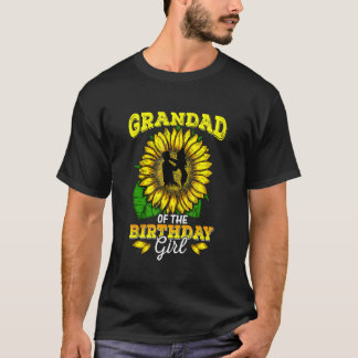Grandad Of The Birthday Girl Sunflower Birthday Pa T-Shirt
