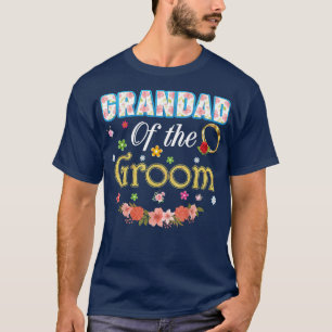 Grandad Of The Groom Wedding Party Family Flower R T-Shirt