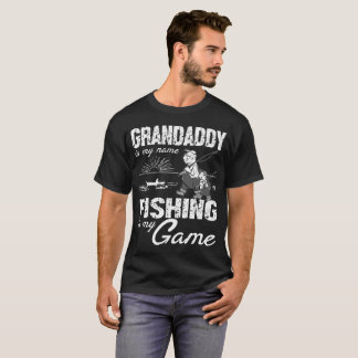 Grandaddy Is My Name Fishing T-Shirt