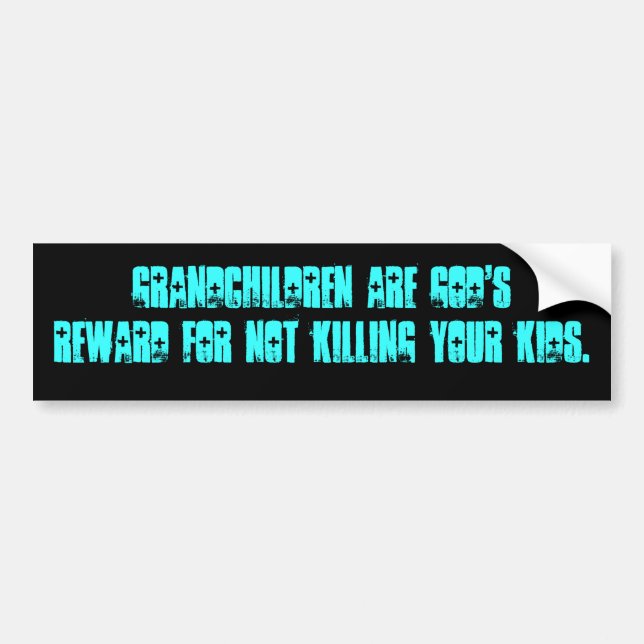 Grandchildren are God's reward Bumper Sticker (Front)
