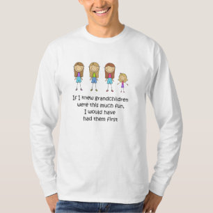 Grandchildren Would Have Had Them First T-shirt