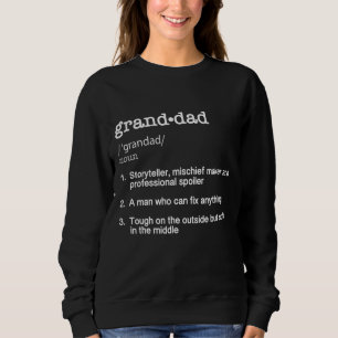 Granddad Definition - Funny Father's Day Gift Sweatshirt