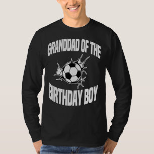 Granddad Of The Birthday Boy Soccer Team Bday Part T-Shirt