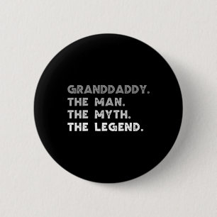 Granddaddy The Man The Myth The Legend Cool Grand- 2 Inch Round Button