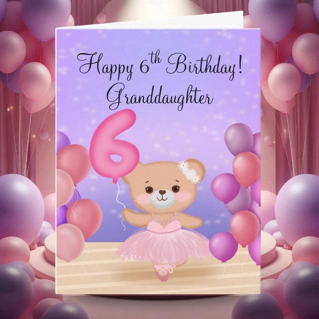 Granddaughter 6th Birthday Teddy Bear Ballerina Card (Creator Uploaded)