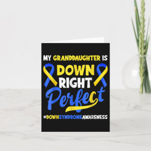 Granddaughter Is Down Right Perfect Down Syndrome Card