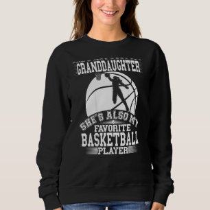 Granddaughter Is My Favourite Basketball Player Sp Sweatshirt