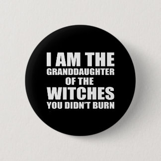 Granddaughter of the witches 2 inch round button
