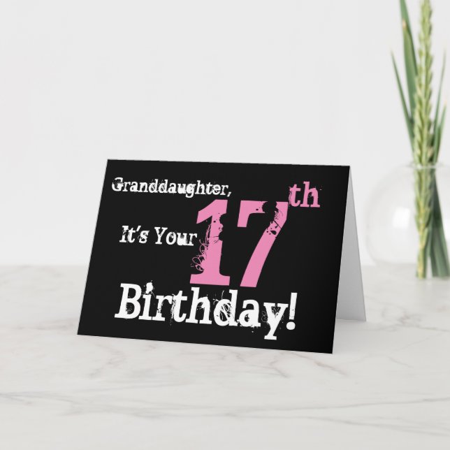 Granddaughter's 17th birthday, black, white, pink. card (Front)