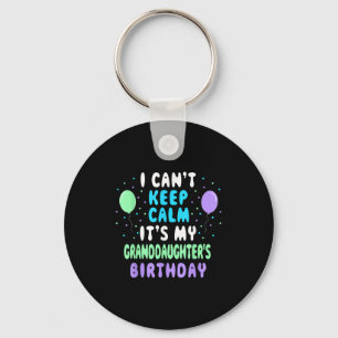 Granddaughter's Birthday, I Can't Keep Calm  Keychain