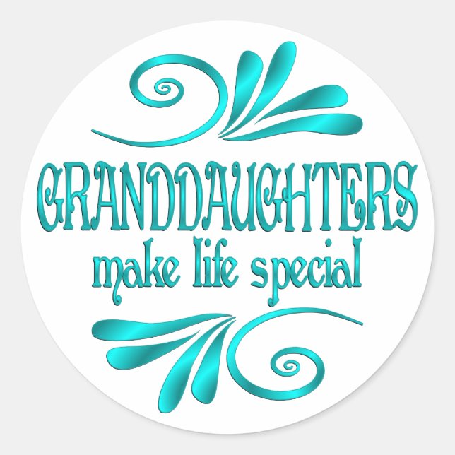 Granddaughters Make Life Special Classic Round Sticker (Front)
