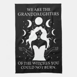 Granddaughters of the Witches You Could Not Burn I Kitchen Towel