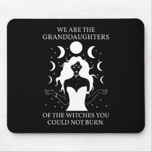 Granddaughters of the Witches You Could Not Burn I Mouse Pad