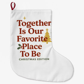 Grande Chaussette De Noël ensemble Est Notre Endroit Préféré – Noël