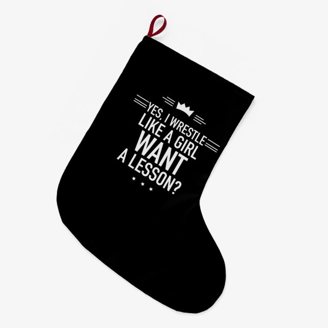 Grande Chaussette De Noël I wrestle like a girl funny (Devant (Accrochage))