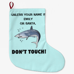 Grande Chaussette De Noël Requin de Mako : Ne touchez pas personnalisable
