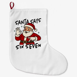 Grande Chaussette De Noël Santa dit Six Sept 6 7 Drôle de Noël Brainrot
