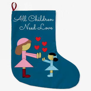 Grande Chaussette De Noël Tous les enfants ont besoin d'amour :  Bleu de mer