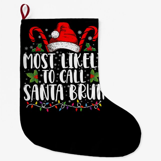 Grande Chaussette De Noël Très Probable D'Appeler Père Noël Bruh Drôle Noël (Devant)