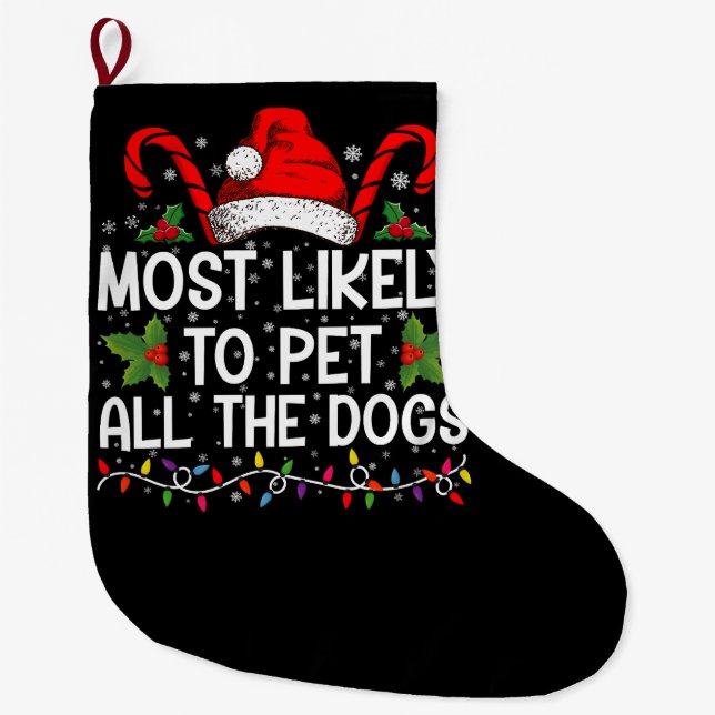 Grande Chaussette De Noël Très Probable De Pet Tous Les Chiens Drôle Noël (Devant)