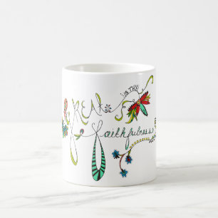 Grande est Thy tasse de fidélité