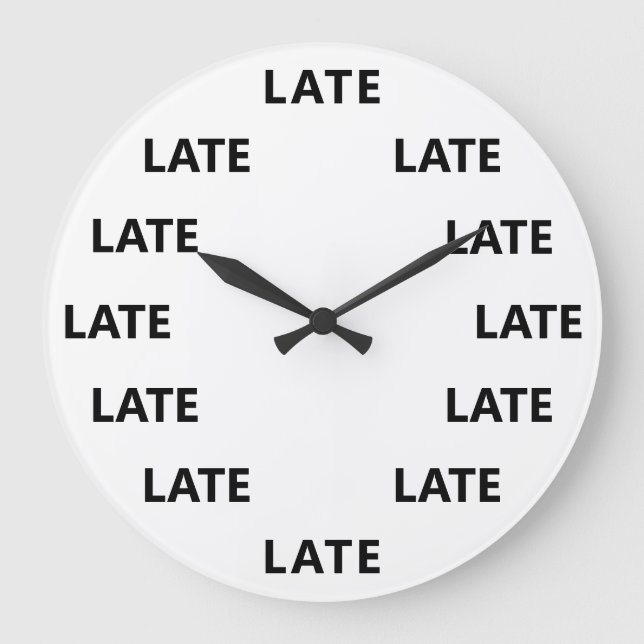Grande Horloge Ronde Always late Funny Novelty (Recto)