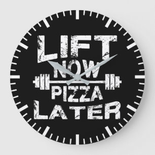 Grande Horloge Ronde Ascenseur Maintenant, Pizza Plus Tard - Entraîneme
