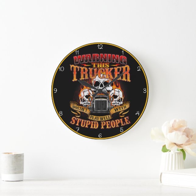 Grande Horloge Ronde Avertissement : Trucker ne joue pas bien (Maison)