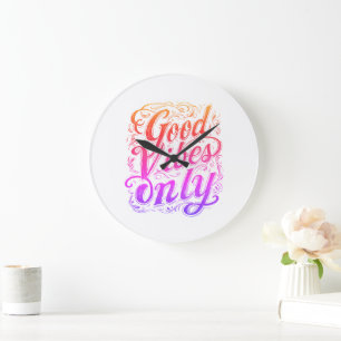 Grande Horloge Ronde Badge de script « Good Vibes Only »