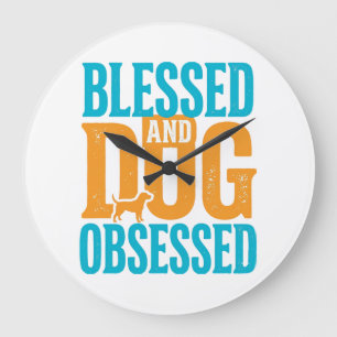 Grande Horloge Ronde Bénie et obsédée de chien Design vintage pour amou