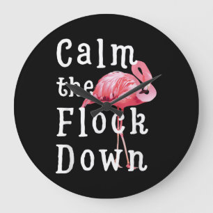 Grande Horloge Ronde Calm The Flock Down Flamingo Girl Funny Flamingo