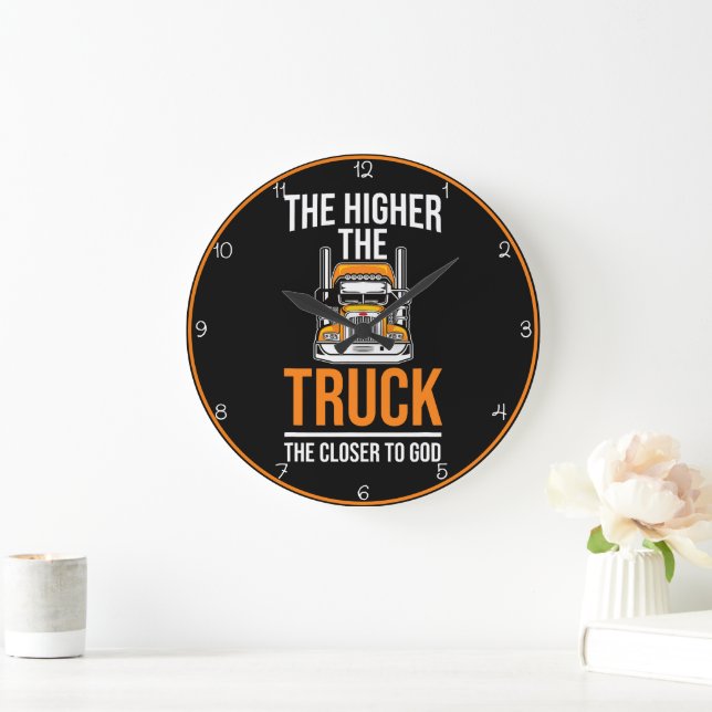 Grande Horloge Ronde Camion Plus Élevé, Plus Proche De Dieu (Maison)