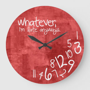 Grande Horloge Ronde celui qui, je sois tardifs de toute façon