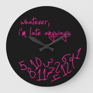 Grande Horloge Ronde Celui qui, je sois tardifs de toute façon - des