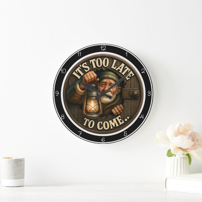 Grande Horloge Ronde C'est trop tard pour venir. (Maison)