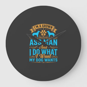 Grande Horloge Ronde Chien Veut Homme Adulte Drôle
