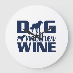 Grande Horloge Ronde Citation Mère de Chien Amoureuse de Vin