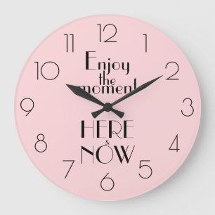 Grande Horloge Ronde Citation rose Fille PROFITEZ DU MOMENT ICI & MAINT