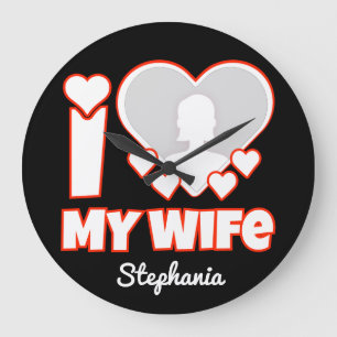 Grande Horloge Ronde Custom I Love My Wife - Ajouter Nom & Photo