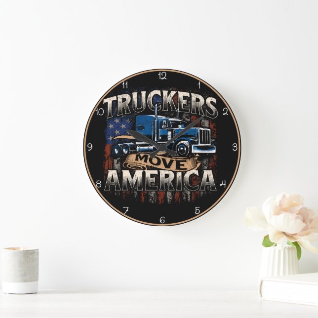 Grande Horloge Ronde De fiers camions font avancer l'Amérique (Maison)